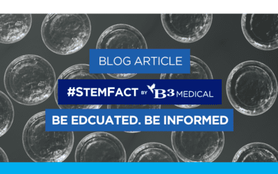 StemFact: Get the Facts about Regenerative Medicine at B3 Medical